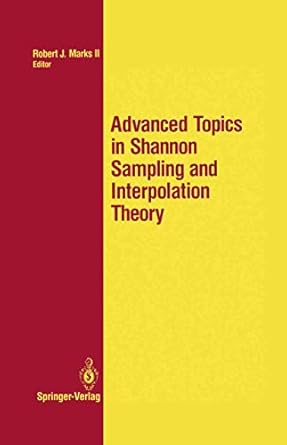 advanced topics in shannon sampling and interpolation theory 1st edition robert j.ii marks 1461397596,