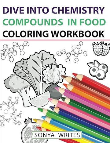 dive into chemistry compounds in food coloring workbook 1st edition sonya writes 979-8665830230