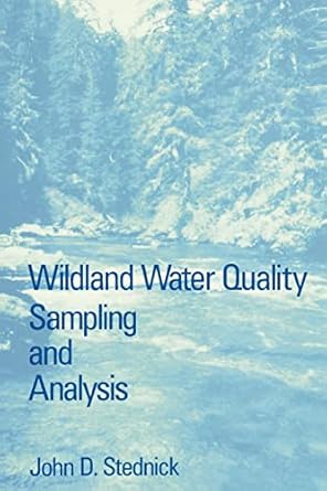 wildland water quality sampling and analysis 1st edition john d. stednick 0126641005, 978-0126641004