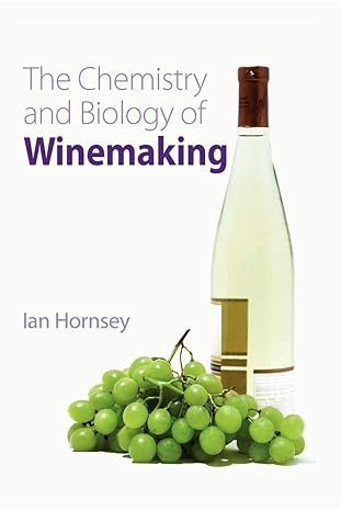 the chemistry and biology of winemaking 1st edition ian s hornsey 0854042660, 978-0854042661