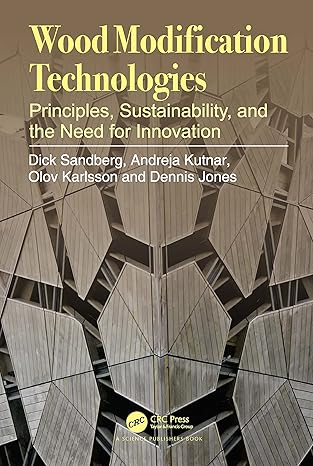 wood modification technologies 1st edition dick sandberg, andreja kutnar, olov karlsson, dennis jones