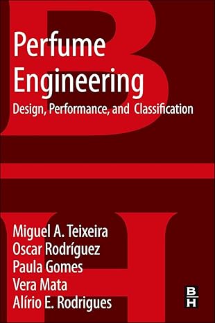 perfume engineering design performance and classification 1st edition miguel a teixeira, oscar rodriguez,