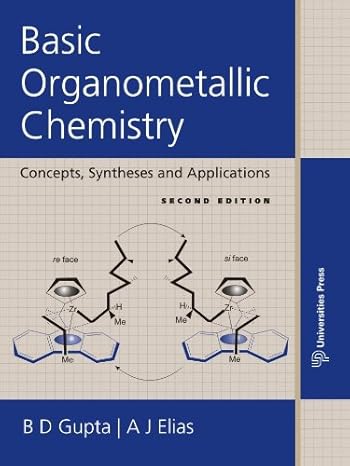 basic organometallic chemistry concepts syntheses and applications 2nd edition bd gupta, anil j. elias