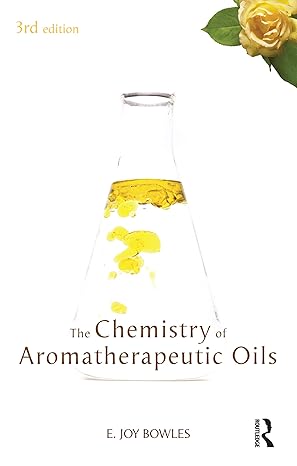 the chemistry of aromatherapeutic oils 3rd edition e joy bowles 174114051x, 978-1741140514