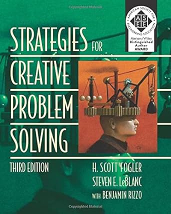 strategies for creative problem solving 3rd edition h. fogler ,steven leblanc ,benjamin rizzo 013309166x,