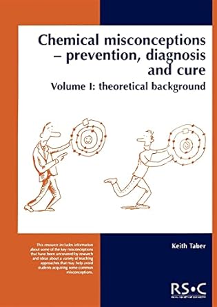 chemical misconceptions prevention diagnosis and cure theoretical background volume 1 1st edition keith taber