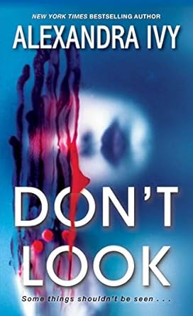 don t look a small town thriller with a shocking twist 1st edition alexandra ivy 1420151428, 978-1420151428