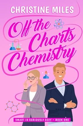 off the charts chemistry 1st edition christine miles 1962092097, 978-1962092098