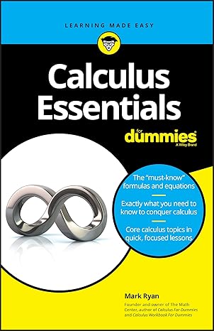 calculus essentials for dummies 1st edition mark ryan 1119591201, 978-1119591207