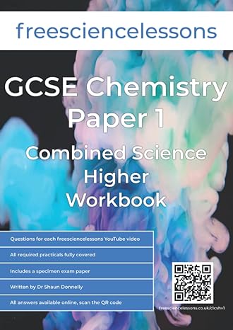 freesciencelessons gcse chemistry paper 1 combined science higher workbook 1st edition dr shaun donnelly