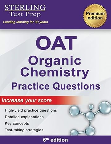 sterling test prep oat organic chemistry practice questions high yield oat organic chemistry questions