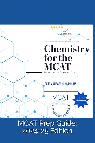 chemistry for the mcat mastering the chemical core 1st edition teja surapaneni md ,suyash sau 979-8866082360