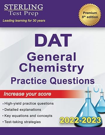 sterling test prep dat general chemistry practice questions high yield dat general chemistry questions 1st