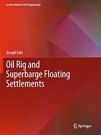 oil rig and superbarge floating settlements 1st edition joseph lim 9811552991, 978-9811552991