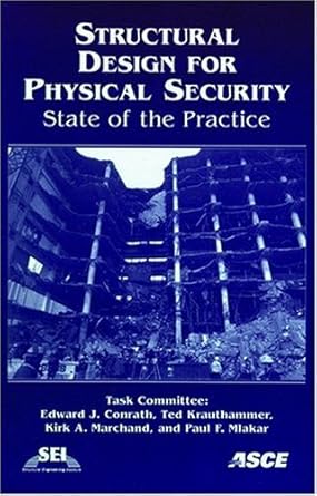 structural design for physical security state of the practice 1st edition ted krauthammer ,kirk a. marchand