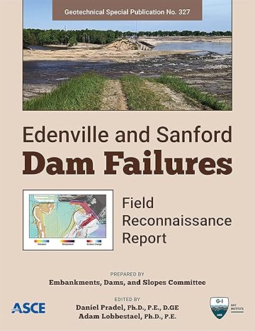 edenville and sanford dam failures field reconnaissance report 1st edition embankments ,dams ,and slopes