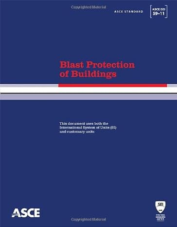 blast protection of buildings 1st edition american society of civil engineers 0784411883, 978-0784411889