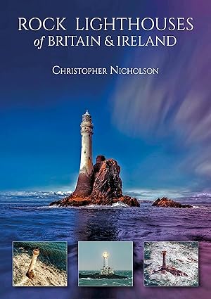 rock lighthouses of britain and ireland 1st edition christopher nicholson, hrh the princess royal 1849955441,