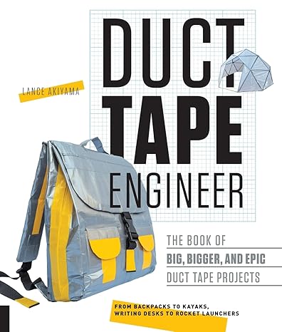 duct tape engineer the book of big bigger and epic duct tape projects 1st edition lance akiyama 1631591304,