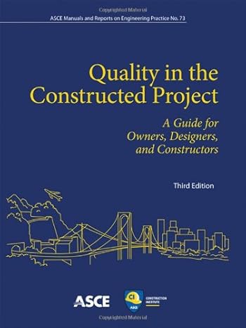 quality in the constructed project a guide for owners designers and constructors 3rd edition american society