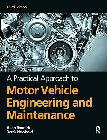 a practical approach to motor vehicle engineering and maintenance 3rd ed 3rd edition alan bonnick, derek