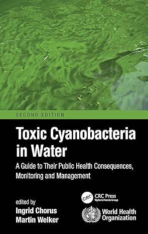 toxic cyanobacteria in water a guide to their public health consequences monitoring and management 2nd