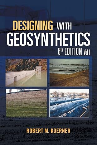 designing with geosynthetics vol 1 6th edition robert m. koerner 1462882889, 978-1462882885