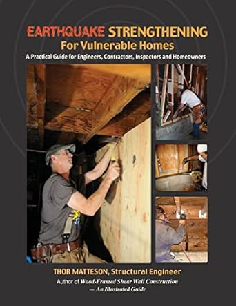 earthquake strengthening for vulnerable homes a practical guide for engineers contractors inspectors and