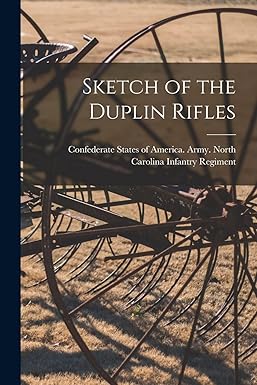 sketch of the duplin rifles 1st edition confederate states of america army 1014501105, 978-1014501103