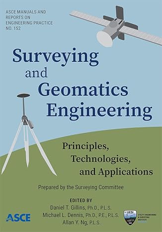 surveying and geomatics engineering principles technologies and applications 1st edition american society of