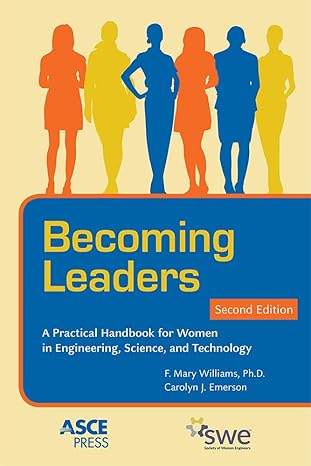 becoming leaders a practical handbook for women in engineering science and technology 2nd edition f. mary