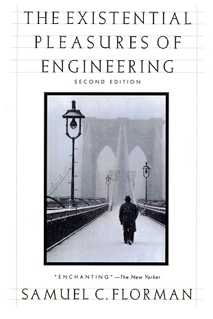 the existential pleasures of engineering 2nd edition samuel c. florman 0312141041, 978-0312141042