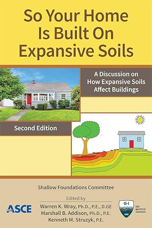 so your home is built on expansive soils 2nd edition american society of civil engineers ,warren k. wray