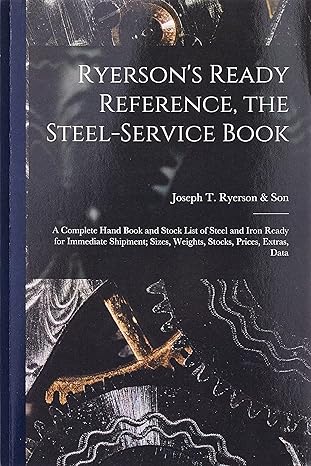 ryerson s ready reference the steel service book a complete hand book and stock list of steel and iron ready