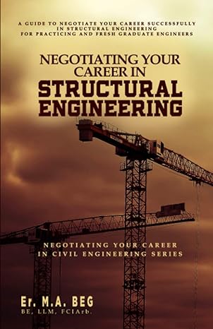 negotiating your career in structural engineering a guide to negotiate your career successfully in structural