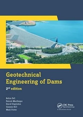 geotechnical engineering of dams 2nd edition david stapledon, graeme bell, mark foster, robin fell, patrick