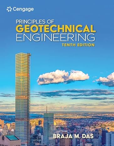 principles of geotechnical engineering si edition 10th edition braja m. das 0357420489, 978-0357420485