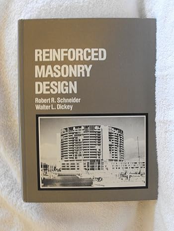 reinforced masonry design 1st edition robert r. schneider 0137717334, 978-0137717330