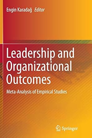 leadership and organizational outcomes meta analysis of empirical studies 1st edition engin karadag