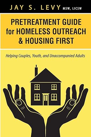 pretreatment guide for homeless outreach and housing first helping couples youth and unaccompanied adults 1st