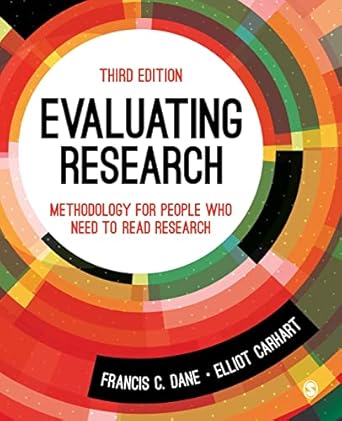 evaluating research methodology for people who need to read research 3rd edition francis c. dane ,elliot