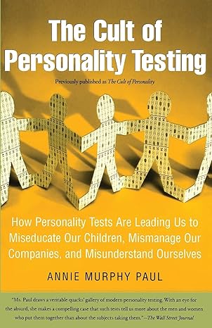 the cult of personality testing how personality tests are leading us to miseducate our children mismanage our