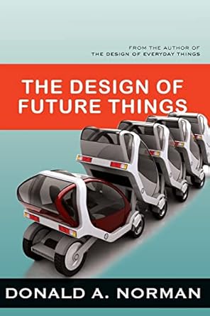 the design of future things 1st edition don norman 0465002285, 978-0465002283