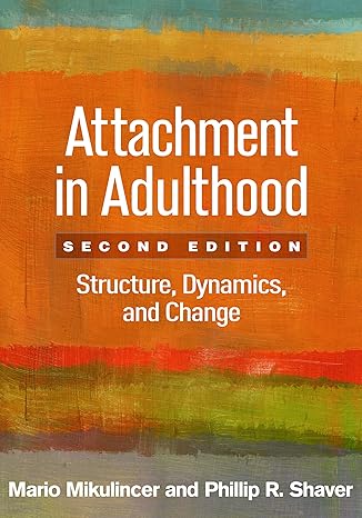 attachment in adulthood structure dynamics and change 2nd edition mario mikulincer ,phillip r. shaver