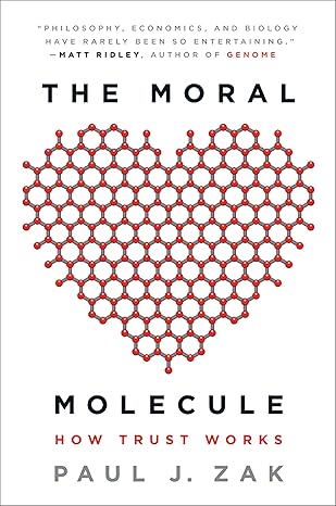 the moral molecule how trust works 1st edition paul j. zak 0142196908, 978-0142196908