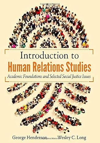 introduction to human relations studies academic foundations and selected social justice issues 1st edition