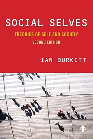 social selves theories of self and society 2nd edition ian burkitt 1412912725, 978-1412912723