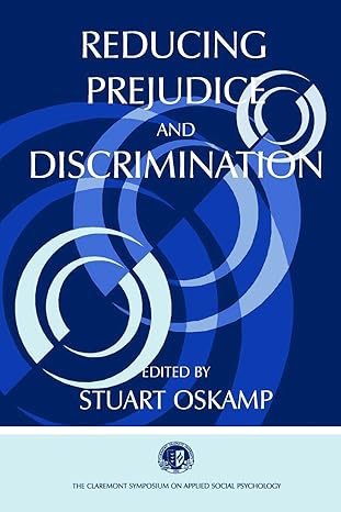 reducing prejudice and discrimination 1st edition stuart oskamp 0805834826, 978-0805834826