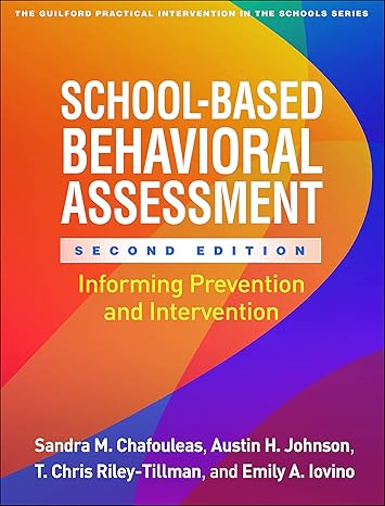 school based behavioral assessment informing prevention and intervention 2nd edition sandra m. chafouleas