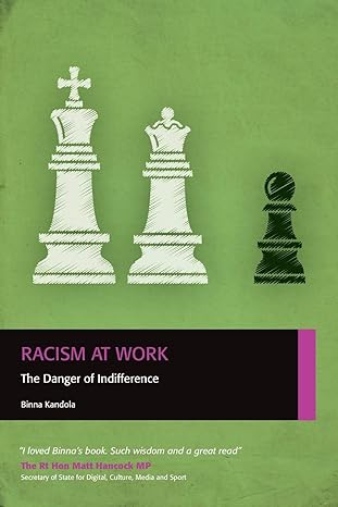 racism at work the danger of indifference 1st edition binna kandola 0956231888, 978-0956231888